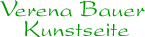 Verena Bauer - Kunst